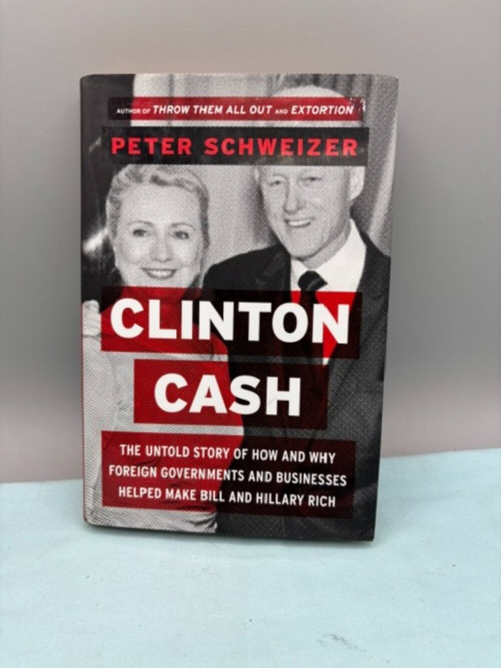 Peter Schweizer: Clinton Cash 2015 First Edition Hardcover.